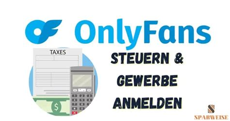 onlyfans schweiz steuern|OnlyFans Steuern & Gewerbe anmelden: Das musst。